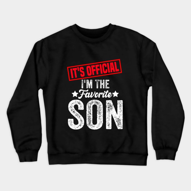 It's official i'm the favorite son, favorite son Crewneck Sweatshirt by Bourdia Mohemad